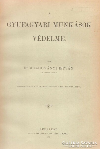Moldoványi István: A Gyufagyári Munkások Védelme  1904