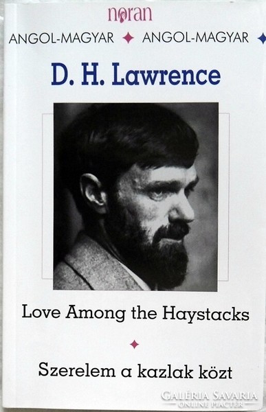 D. H. Lawrence: Love Among the Haystacks / Szerelem a kazlak közt (angol–magyar)