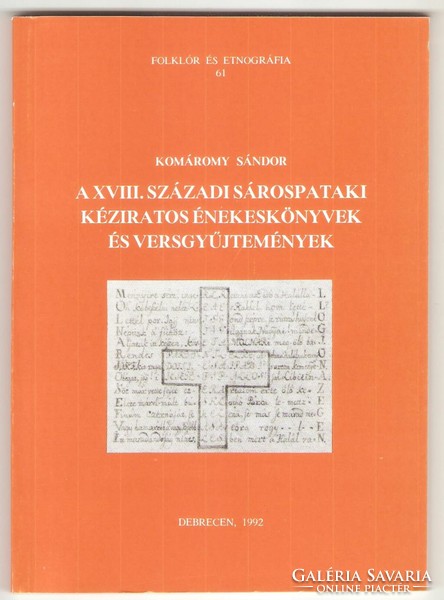 Sándor Komáromy: the 18th-century Sárospatak manuscript songbooks and poetry collections