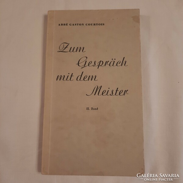 Abbé Gaston Courtois: Zum Gesprach mit dem Meister     Wien 1963