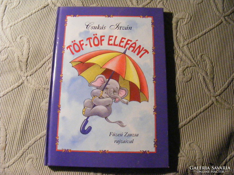 István Csukás töf-töf elephant - with drawings by Zsuzsa Füzesi