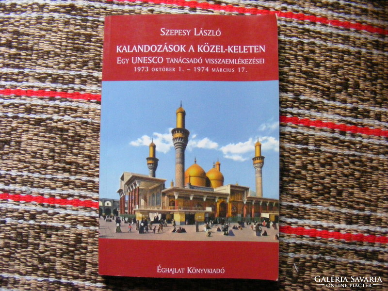Adventures in the Middle East - László Szepesy
