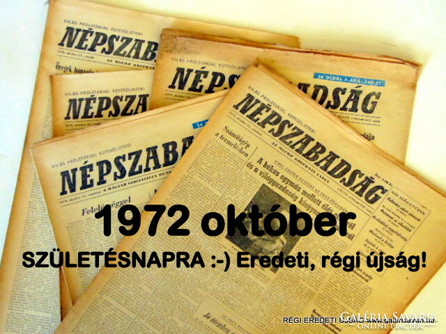 1972 október 17  /  NÉPSZABADSÁG  /  Ssz.:  11173 SZÜLETÉSNAPRA :-)