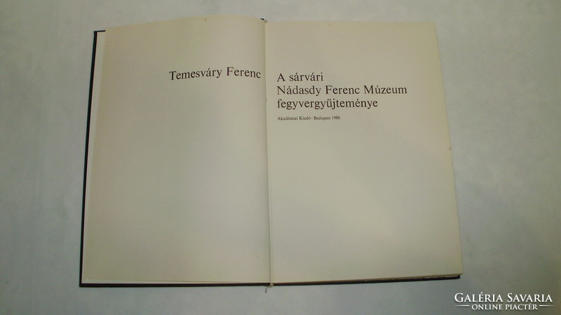 Temesváry F.: A sárvári Nádasdy F. Múzeum fegyvergyűjteménye - 1980 - retro könyv