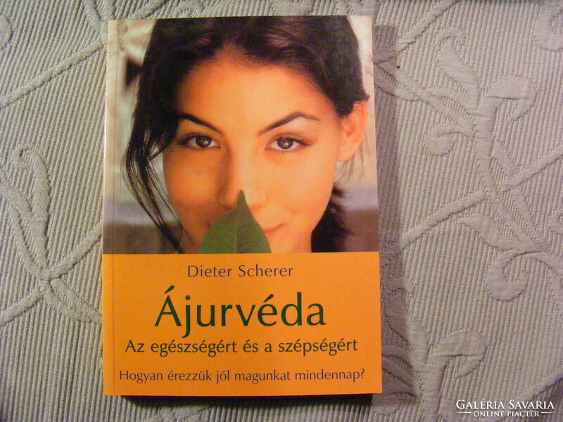 Ayurveda - for health and beauty - dieter scherer