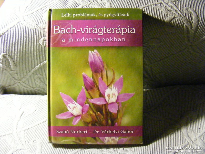 Bach flower therapy in everyday life - mental problems and their treatment