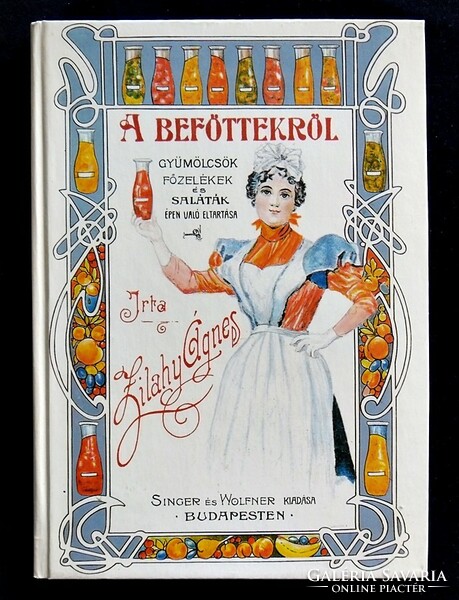Zilahy Ágnes: A befőttekről. Reprint, 1899