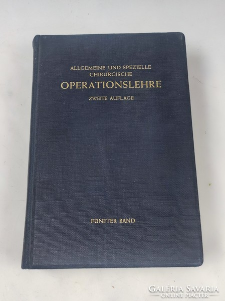 H.J.DENECKE: Die OTO-RHINO-LARYNGOLOGISCHEN OPERATIONEN - N.GULEKE: DIE ALLGEMEIN-CHIRUR orvosikönyv