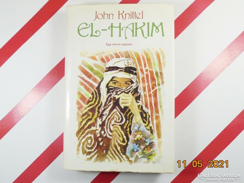 John Knittel: The Novel of El-Hakim-A Doctor