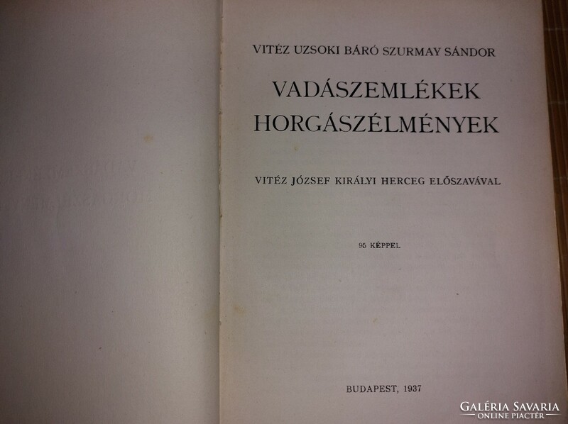 Vitéz Uzsoki Báró : Vadászemlékek, horgászélmények 1937. 9900.-Ft