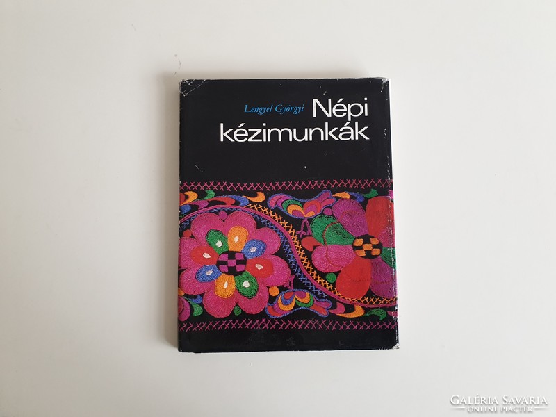 Régi retro könyv Népi kézimunkák Lengyel Györgyi 1978 kézimunkázok egyik alapkönyve