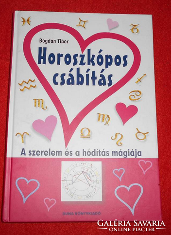 Horoszkópos csábítás - A szerelem és a hódítás mágiája  (Bogdán Tibor)