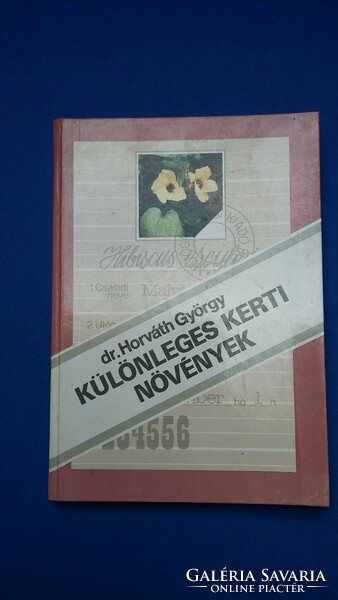 Dr. Horváth György: Különleges kerti növények, 1987. Környezeti igény, termesztés, felhasználás