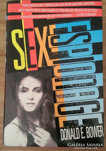Sex espionage by donald e bower. Ny 1990, 308 pages
