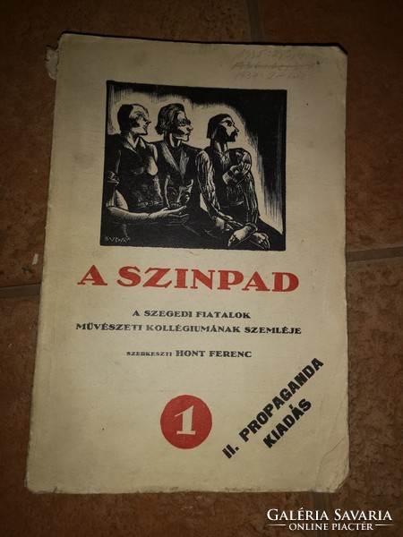 Ferenc Hont (ed.) A szinpad - review of the art college of Szeged youth 1. Szeged, 1935
