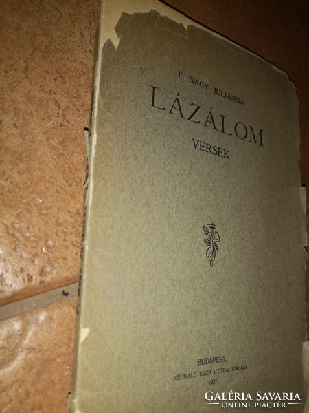 F. Nagy Juliánna: Lázálom - versek Dedikált! Bp., 1927. Neuwald Illés. Szakadt papírkötésben