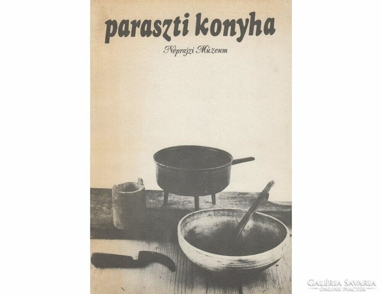 Hoffmann Tamás Molnár Mária Paraszti konyha Táplálkozási kultúránk hagyományai könyv