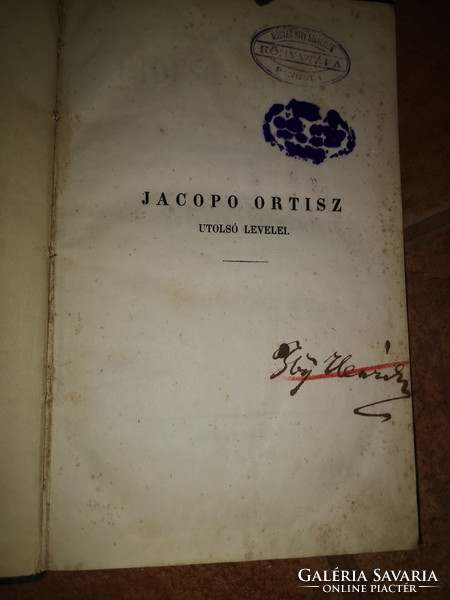 Ugo Foscolo (1778-1827): the last letters of Jacopo Ortisz. Bp., 1851, Eisenfels and emich-ny., 150+2 P. E
