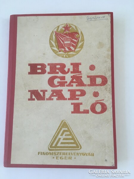 Brigád napló 1972., "Béke" Brigád - Finomszerelvénygyár Gépüzem (gépészeti üzem), Eger