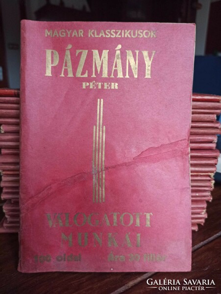 Péter Pázmány's selected works (Hungarian classics) bp., 96 Pages