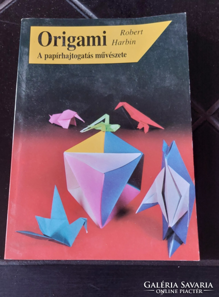 Robert Harbin  Origami A PAPÍRHAJTOGATÁS MŰVÉSZETE- kreativ hobby- könyv