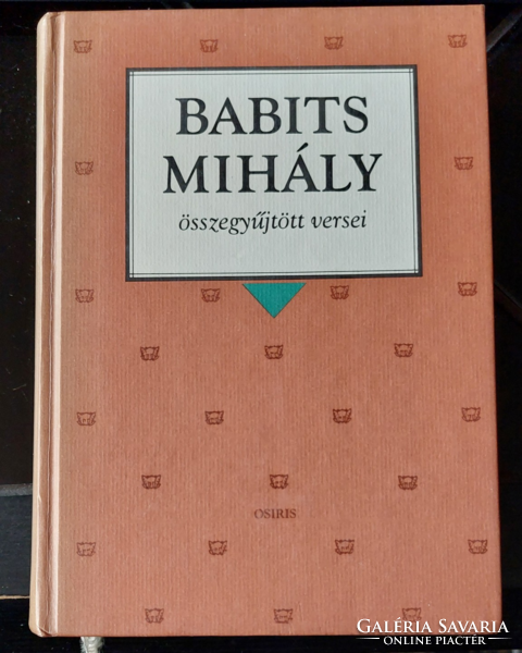 Babits Mihály összegyűjtött versei - Osiris Kiadó  Budapest 	1997- könyv