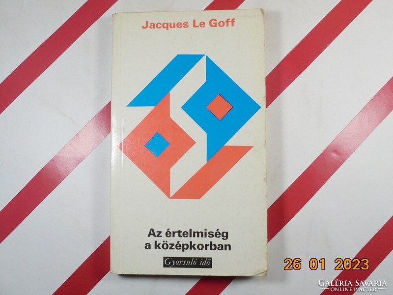 Jacques le Goff: the intelligentsia in the Middle Ages