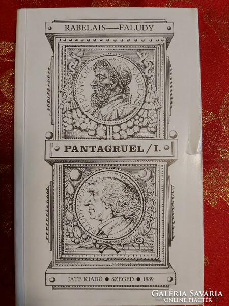 Francois Rabelais : Pantagruel ( Faludy György fordításában)