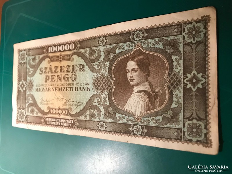 Százezer Pengő. 1945.-ből.Háború utáni inflációs Pengő bankjegy.Forgalomban volt.