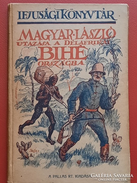 Hungarian László's journey to the Bihé country in South Africa, illustrated - pallas rt. Youth library