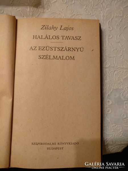 Lajos Zilahy: deadly spring, the silver-winged windmill, recommend!