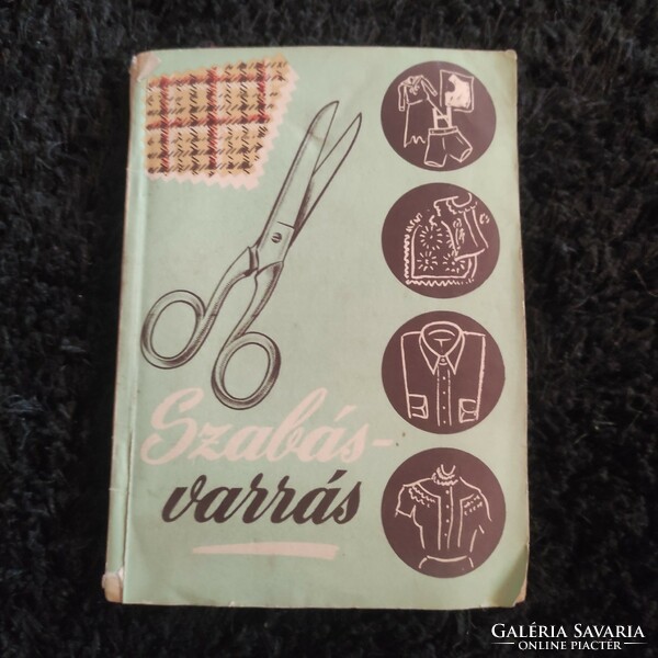 Reisz Gizella Szabás-varrás (Szabjunk-varrjunk) Ritkaság! 1957-es kiadás