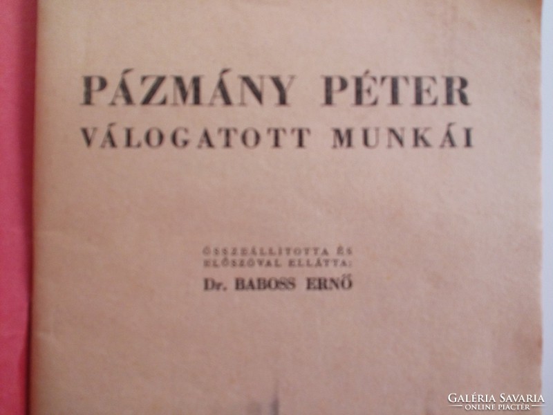 Dr Baboss Ernő : Pázmány Péter válogatott munkái /régi 1942/
