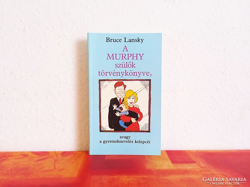 Bruce Lansky: A Murphy szülők törvénykönyve, a gyereknevelés kelepcéi, humor, új állapotú könyv
