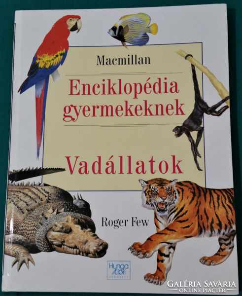 Roger Few: Enciklopédia gyermekeknek - VADÁLLATOK  > Ismeretterjesztő könyv >
