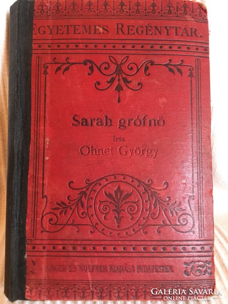 Sarah Grófnő/ Ohnet György,1.. Kötet. 1891,Singer És Wolfner kiadása Budapest