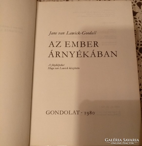 Lawick-Goodall: Az ember árnyékában. Gondolat könyvkiadó, 1980., Ajánljon!