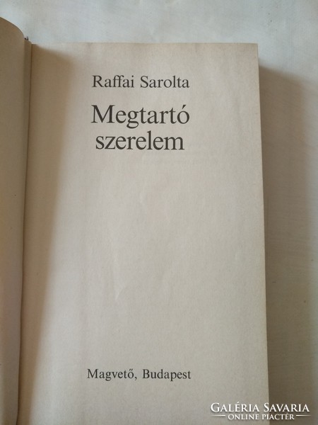 Raffai Sarolta: Megtartó szerelem, ajánljon!