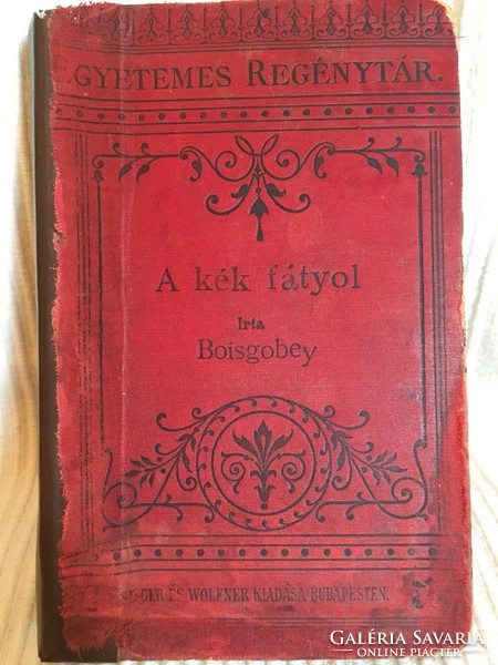 A Kék Fátyol/Boisgobey , első kötet.1891Egyetemes Regénytár,Singer És Wolfner Budapest