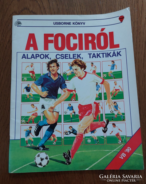Usborne Sportkönyvek  sorozat , A fociról  Alapok, cselek, taktikák - Novotrade Kiadó 1990 - könyv