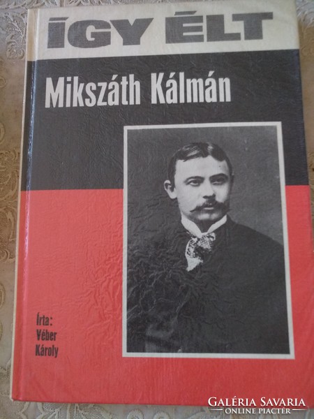 This is how Miksáth lived in Kalman, recommend!