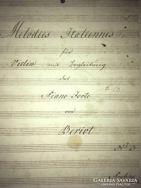 /1840/ Melodies Italiennes für Violin mit Zuglitung piano forte von Beriot. Kézzel írt kotta!!!!