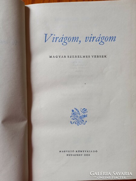 József Rádics (ed.) - My flower, my flower Hungarian love poems 1955.
