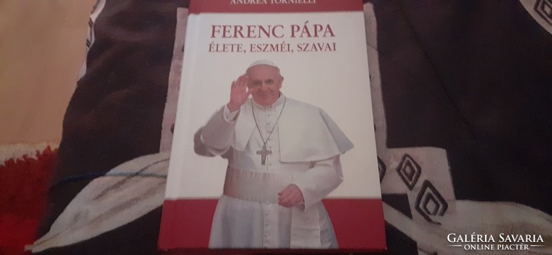 Ferenc pápa élete,eszméi,szavai   (2013.)