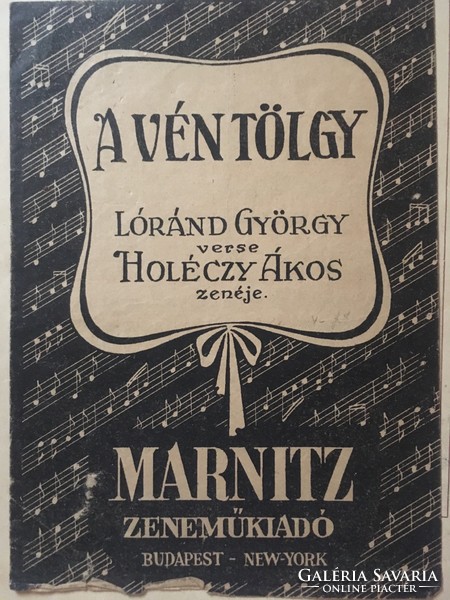 Antique sheet music!/1947/ The old oak! Poem by György Lóránd, music by Ákos Holéczy. Marnitz music publisher!