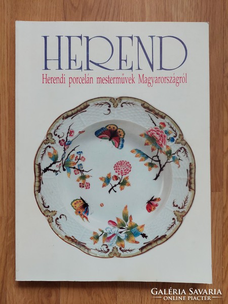 Herendi porcelán mesterművek Magyarországról - Kiállítási katalógus