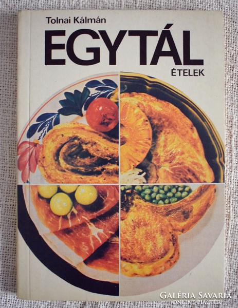 Egytál ételek Tolnai Kálmán 1986 szakács könyv