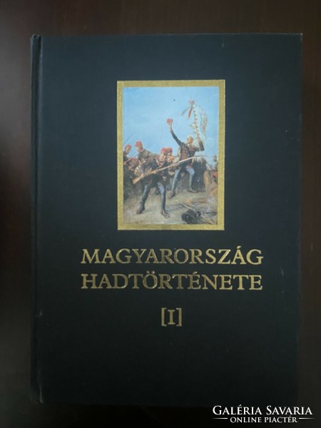 Liptai Ervin:  Magyarország hadtörténete (két kötetben)  1. kötet