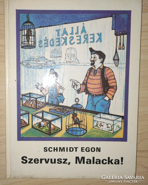 Szervusz, Malacka!  (Schmidt Egon) - 1985-ös kiadás