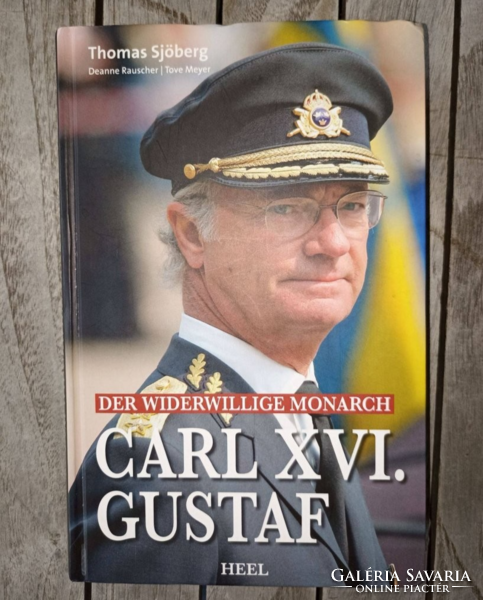 Der widerwillige monarch : carl xvi. Gustaf - biographical book in German 2011.